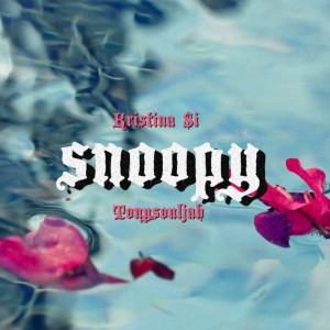 Kristina Si的专辑Snoopy (Explicit)