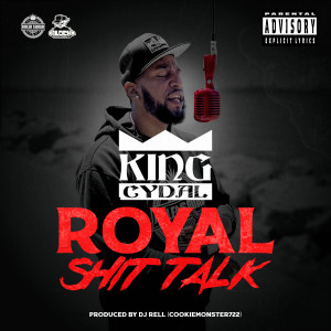 King Cydal的專輯Royal Shit Talk (Explicit)