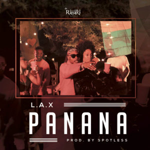 Dengarkan Panana lagu dari L.A.X dengan lirik