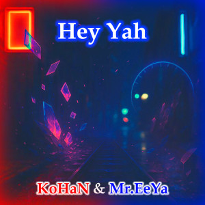 Listen to Hey Yah (Explicit) song with lyrics from Kohan
