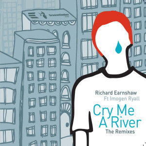 ดาวน์โหลดและฟังเพลง Cry Me A River (Leftside Wobble Extended Mix) พร้อมเนื้อเพลงจาก Richard Earnshaw