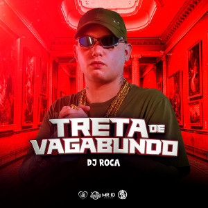 DJ Roca的專輯TRETA DE VAGABUNDO (Explicit)