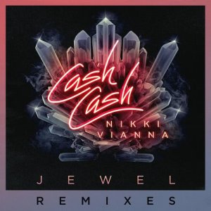ดาวน์โหลดและฟังเพลง Jewel (feat. Nikki Vianna) (A Boy & A Girl Remix) พร้อมเนื้อเพลงจาก Cash Cash
