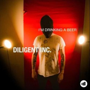 收聽Diligent Inc.的I'm Drinking A Beer (Vliet Remix)歌詞歌曲