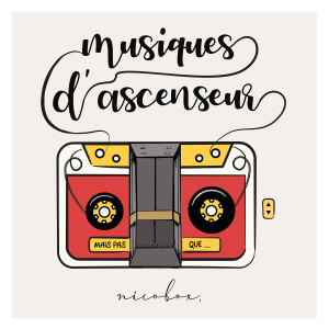 Nicobox的专辑Musiques d'ascenseur (mais pas que...)
