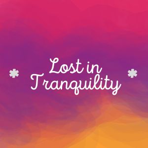 Ambient 11的专辑* Lost in Tranquility *