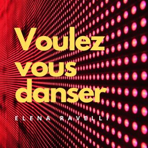 Listen to Voulez vous danser (In the style of the Ricchi e Poveri) song with lyrics from Elena Ravelli