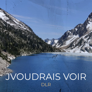DLR的专辑Jvoudrais voir