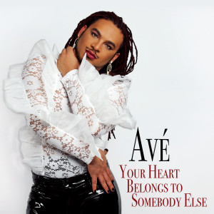 Listen to Your Heart Belongs to Somebody Else song with lyrics from Avé