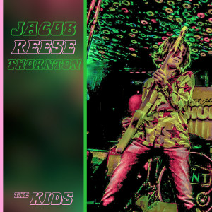 Dengarkan The Kids lagu dari Jacob Reese Thornton dengan lirik