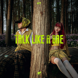 Album TALK LIKE A BAE from GT