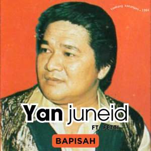 Yan Juneid的專輯Bapisah