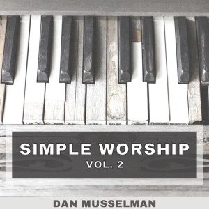 收聽Dan Musselman的In Christ Alone歌詞歌曲