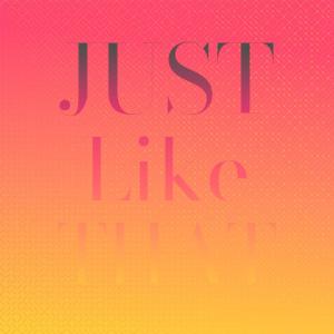 Silvia Natiello-Spiller的专辑Just Like That