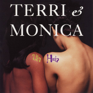 Terri & Monica的專輯Uh Huh