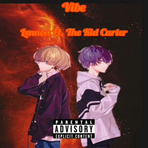 Listen to Vibe (Explicit) song with lyrics from Lxnnon