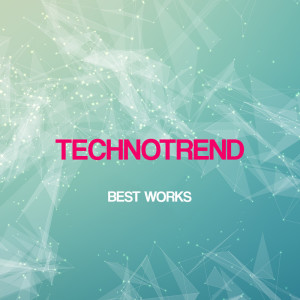 อัลบัม Technotrend Best Works ศิลปิน Technotrend