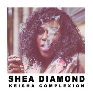 Shea Diamond的專輯Keisha Complexion