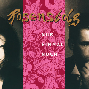 Album Nur einmal noch from Rosenstolz