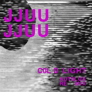 JJUUJJUU的專輯Cold Light (Autolux Remix)