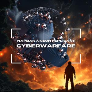 收聽Neon Replicant的Cyberwarfare (feat. Napbak)歌詞歌曲