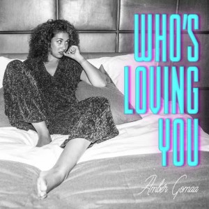 ดาวน์โหลดและฟังเพลง Who's Loving You พร้อมเนื้อเพลงจาก Amber Gomaa