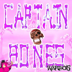 收聽Warthog的CAPTAIN BONES歌詞歌曲