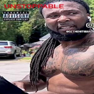O.Z the Hitmaker的專輯Unstoppable (Explicit)