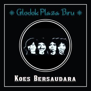 Koes Plus - Glodok Plaza Biru