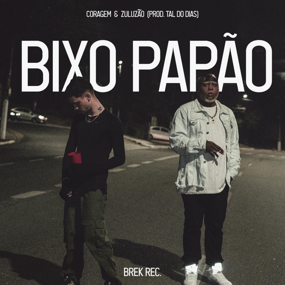 Bixo Papão(feat. Zuluzão, tal do dias & Brek Records) (Explicit)