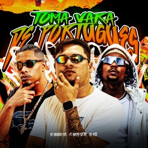 Dj Harry Potter的专辑TOMA VARA DE PORTUGUES (Explicit)