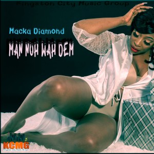 Macka Diamond的專輯Man Nuh Wah Dem (Explicit)