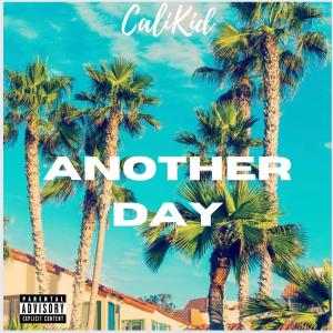 Calikidloon的專輯Another Day (Explicit)