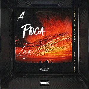 收聽Jheezy的A Poca Luz歌詞歌曲