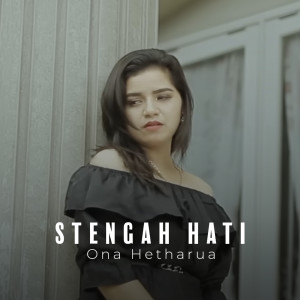 Album Stengah Hati from Ona Hetharua