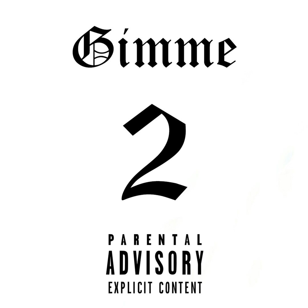 Gimme 2 (Explicit)