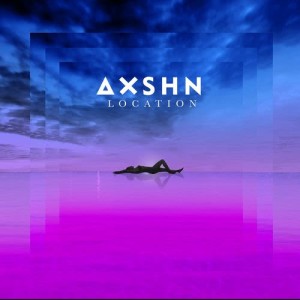 AXSHN的專輯Location