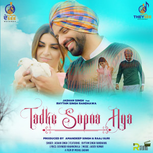 Listen to Tadke Supna Aya song with lyrics from Jashan Singh