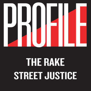 收聽The Rake的Street Justice (12" Single)歌詞歌曲