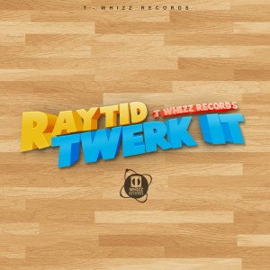 Raytid的專輯Twerk It (Explicit)