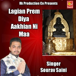 Album Lagian Prem Diya Aakhiyan Ni Maa from Sourav Saini