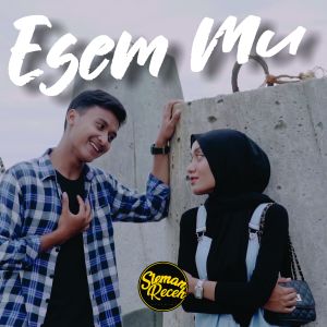 Dengarkan Esem Mu lagu dari Sleman Receh dengan lirik