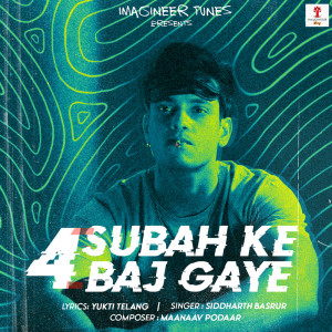 Album Subah Ke 4 Baj Gaye from Maanaav Podaar