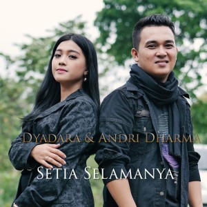 ดาวน์โหลดและฟังเพลง Setia Selamanya พร้อมเนื้อเพลงจาก Dyadara
