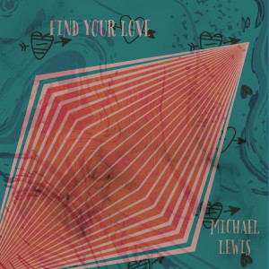 收聽Michael Lewis的Find Your Love歌詞歌曲