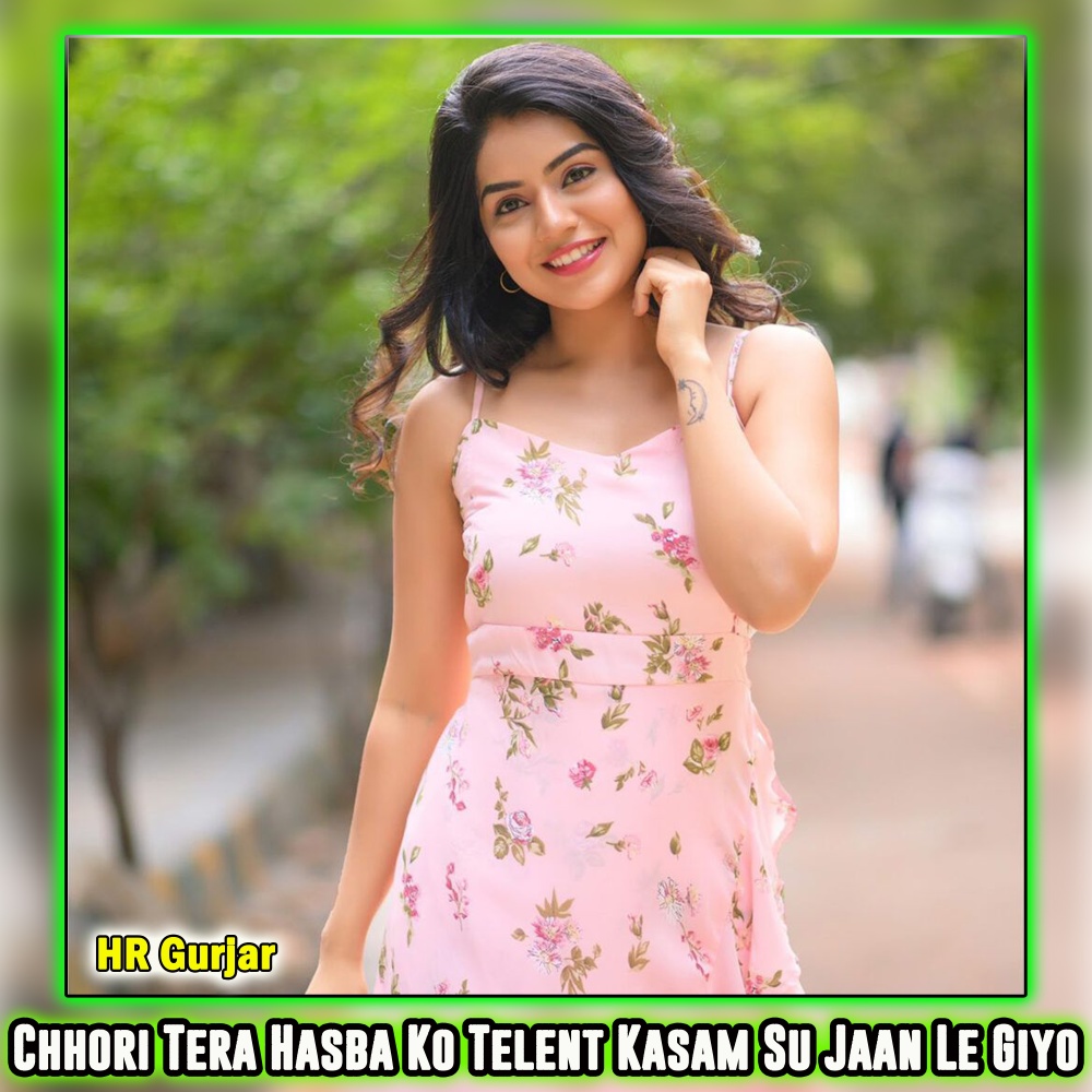 Chhori Tera Hasba Ko Telent Kasam Su Jaan Le Giyo