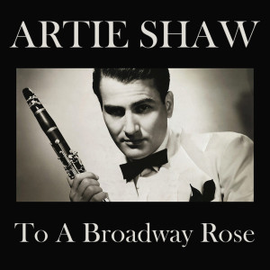 收聽Artie Shaw的Through The Years歌詞歌曲