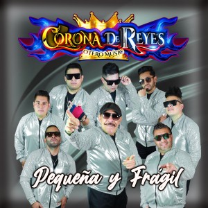 Corona de Reyes的專輯Pequeña y Frágil