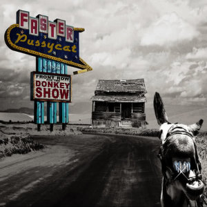 Faster Pussycat的專輯Front Row For The Donkey Show - Live (Explicit)
