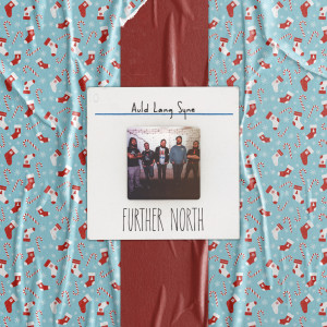 ดาวน์โหลดและฟังเพลง Auld Lang Syne พร้อมเนื้อเพลงจาก Further North
